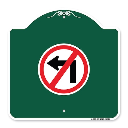 Signmission Designer Series No Left Turn Graphic Only, Green & White Aluminum Sign, 18" x 18", GW-1818-23844 A-DES-GW-1818-23844